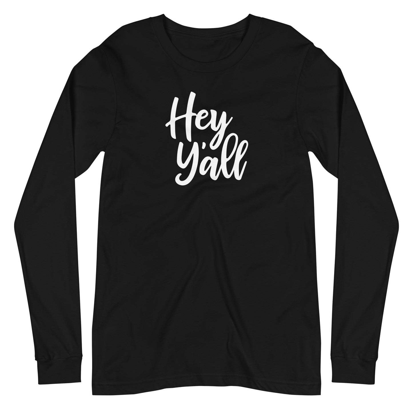 Hey Y'all Unisex Long Sleeve Tee