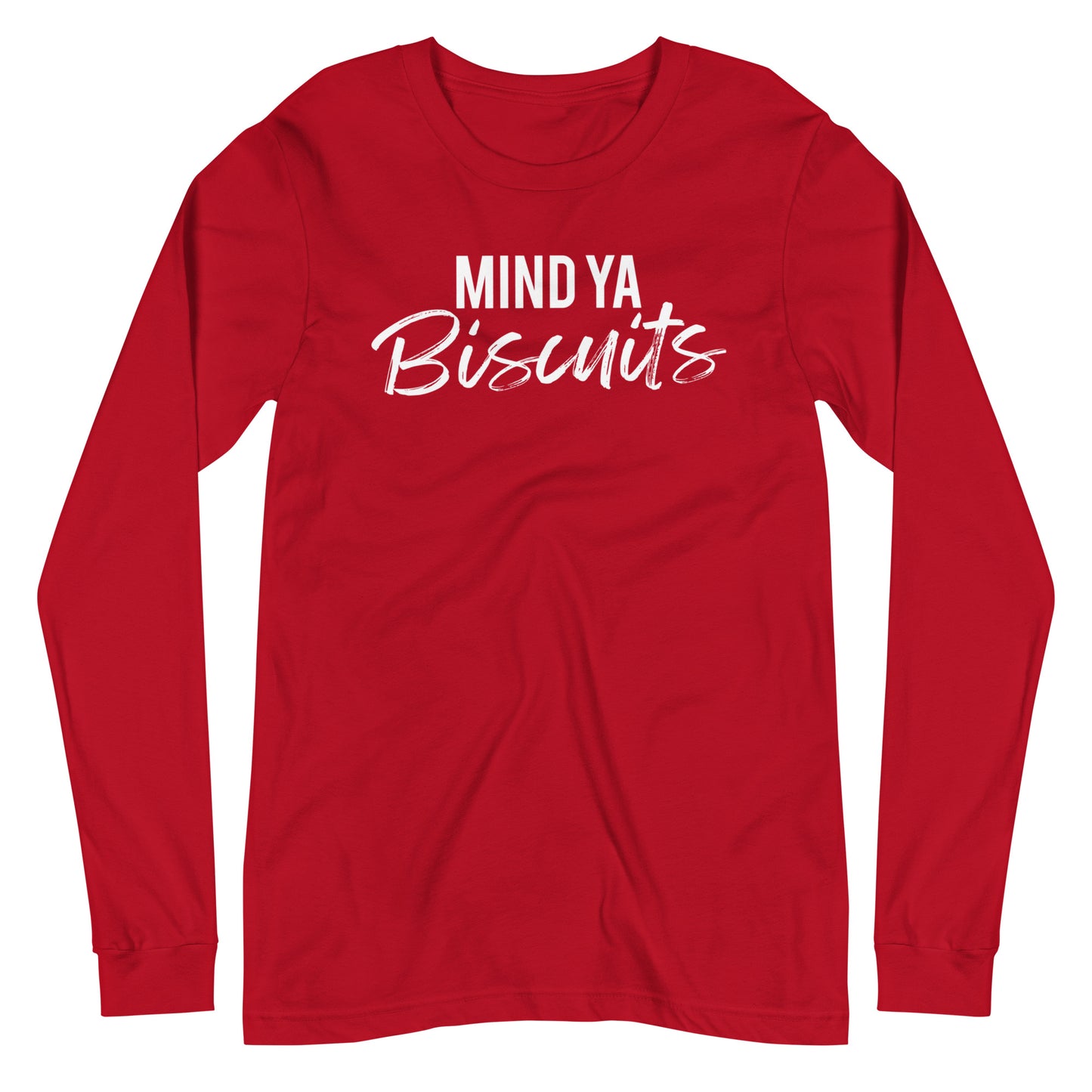 Mind Ya Biscuits Unisex Long Sleeve Tee