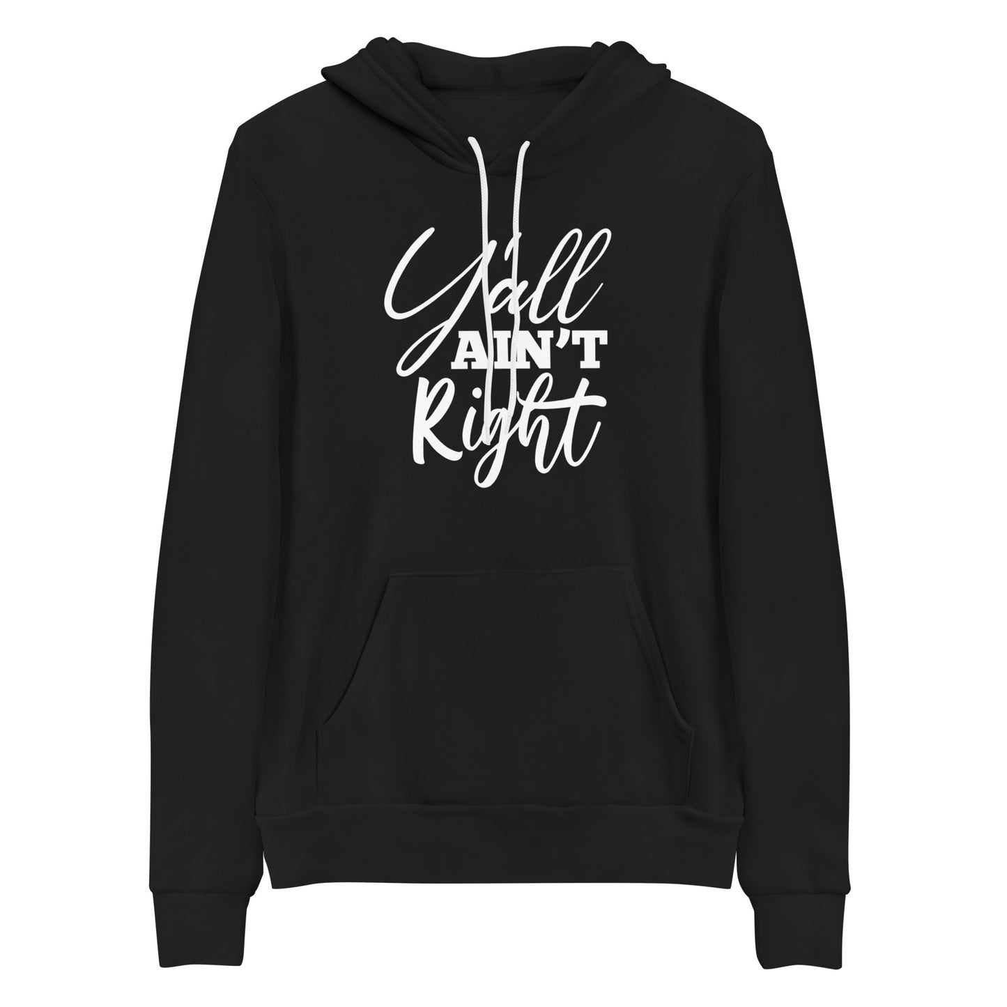 Y'all Ain't Right Unisex hoodie