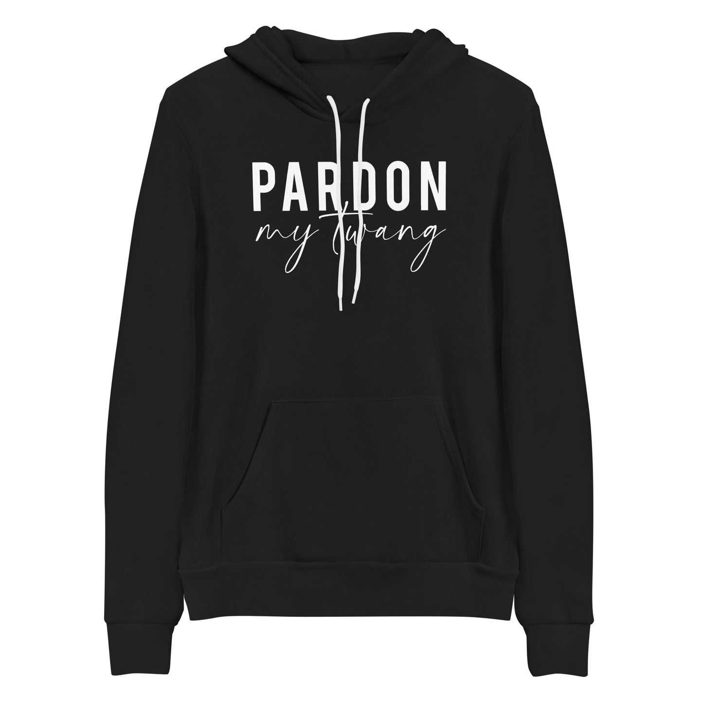 Pardon My Twang Unisex hoodie