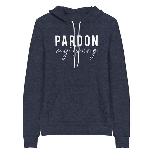 Pardon My Twang Unisex hoodie
