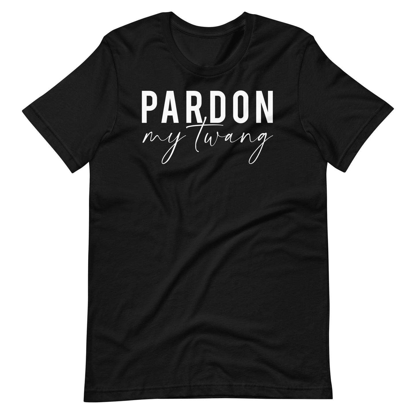 Pardon My Twang Unisex t-shirt