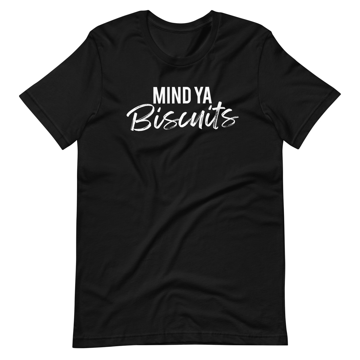 Mind Ya Biscuits Unisex t-shirt