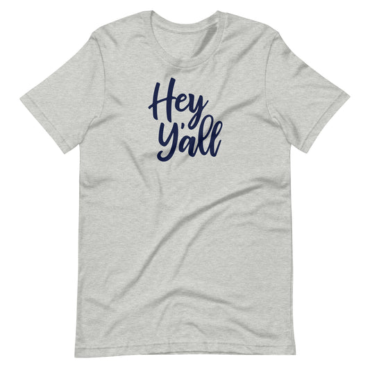 Hey Y'all Unisex t-shirt