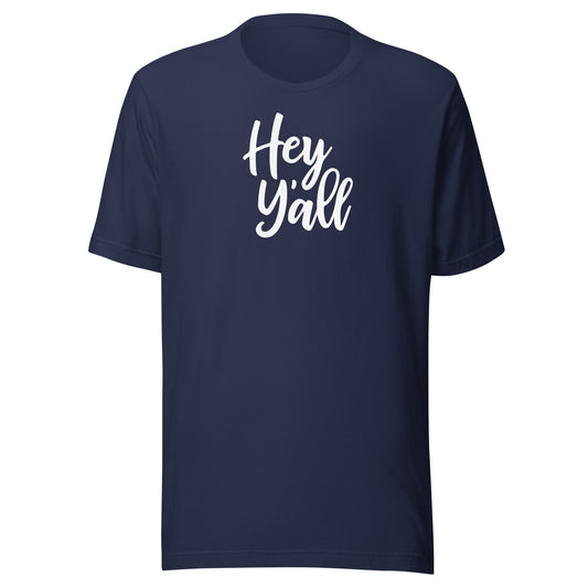 Hey Y'all Unisex t-shirt