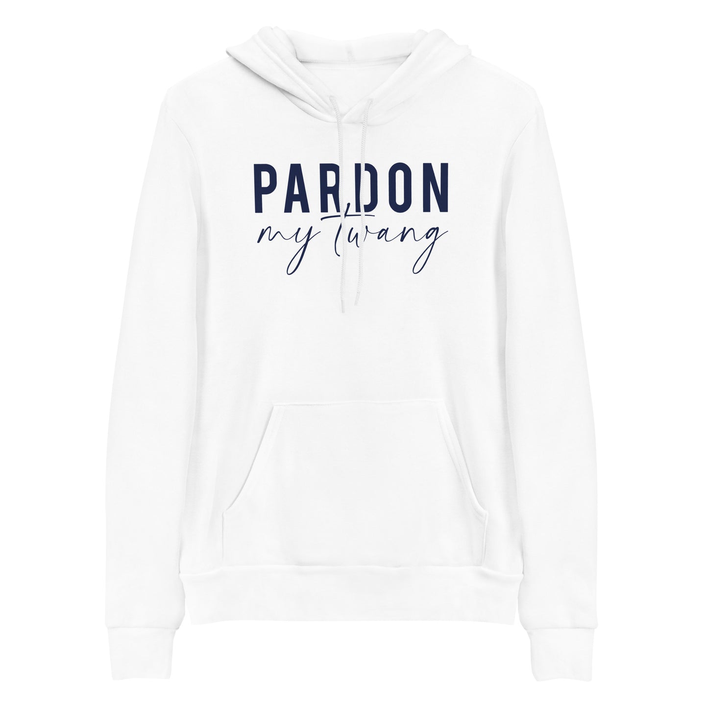 Pardon My Twang Unisex hoodie