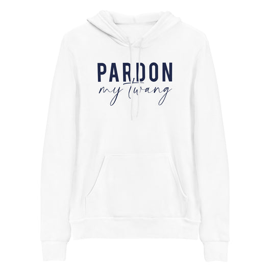 Pardon My Twang Unisex hoodie