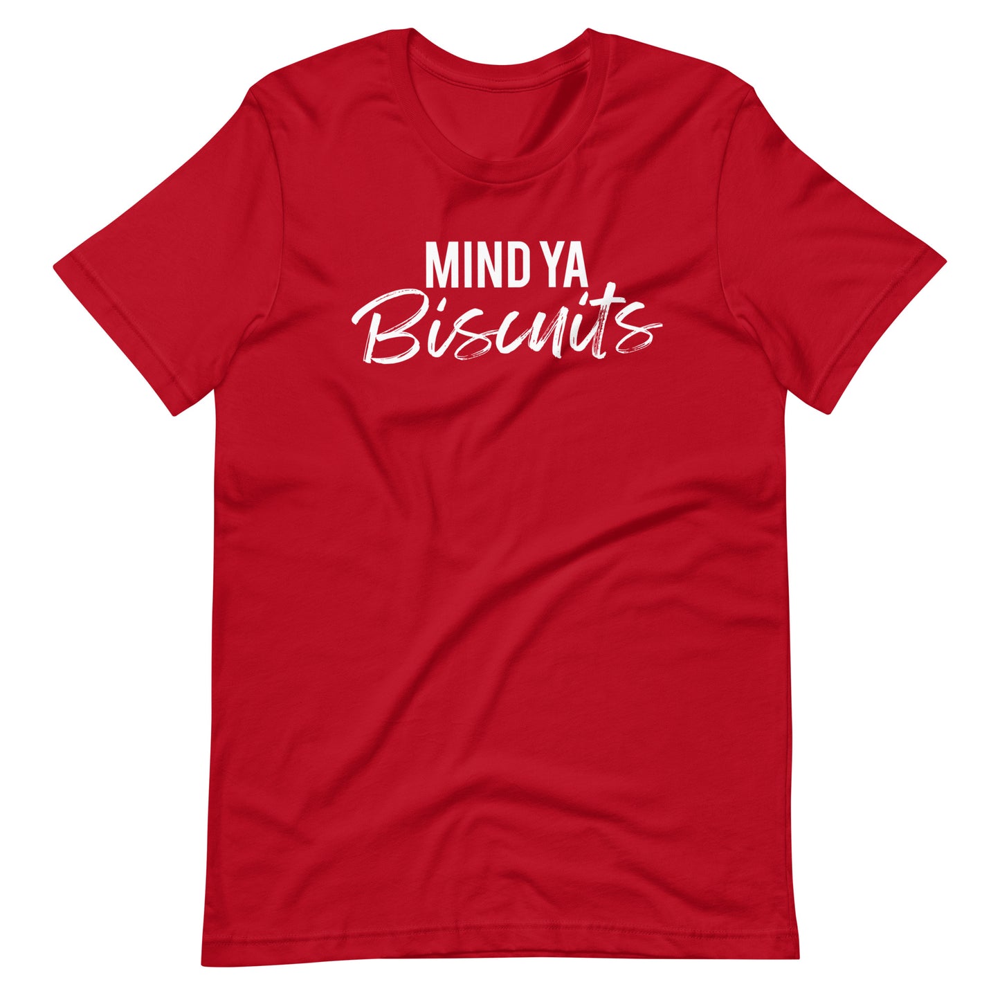 Mind Ya Biscuits Unisex t-shirt
