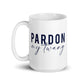 Pardon My Twang White glossy mug